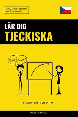 Lär dig Tjeckiska - Snabbt / Lätt / Effektivt: 2000 viktiga ordlistor by Languages, Pinhok