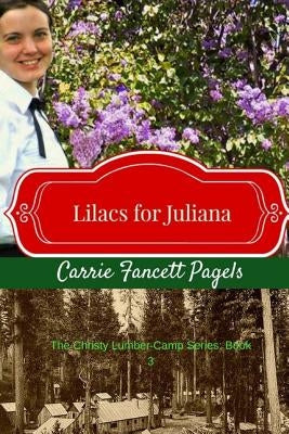 Lilacs for Juliana by Pagels, Carrie Fancett