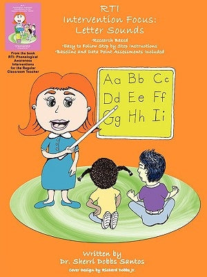 RTI Intervention Focus: Letter Sounds by Santos, Sherri Dobbs