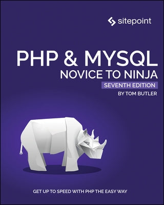 PHP & Mysql: Novice to Ninja by Butler, Tom