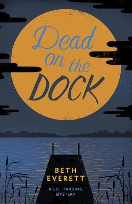 Dead on the Dock by Everett, Beth