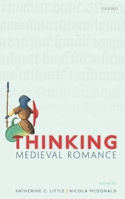 Thinking Medieval Romance by Little, Katherine C.
