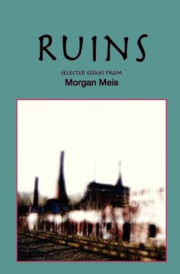 Ruins: Revised Edition by Meis, Morgan