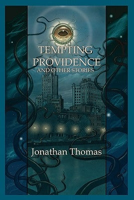 Tempting Providence and Other Stories by Thomas, Jonathan