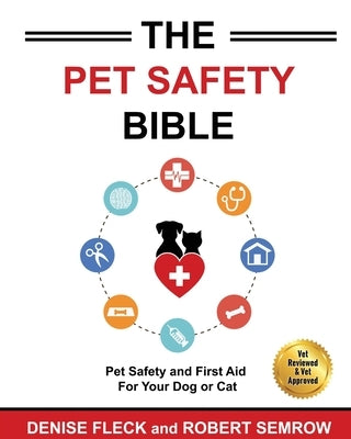 The Pet Safety Bible: Color Soft Cover Edition by Fleck, Denise