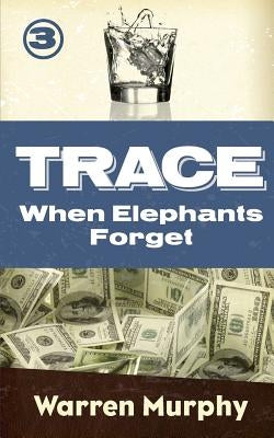 When Elephants Forget by Murphy, Warren