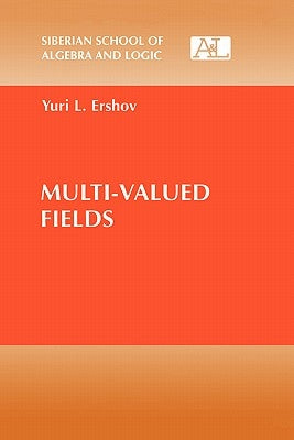 Multi-Valued Fields by Ershov, Yuri L.