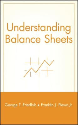 Understanding Balance Sheets by Friedlob, George Thomas