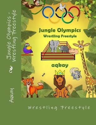 Jungle Olympics-Wrestling Free Style by Aqkay