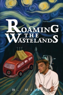 Roaming the Wastelands by Millard, H.