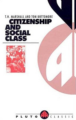 Citizenship and Social Class by Marshall, T. H.