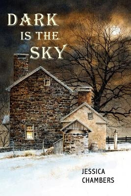 Dark is the Sky by Chambers, Jessica