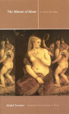 The Mirror of Ideas by Tournier, Michel