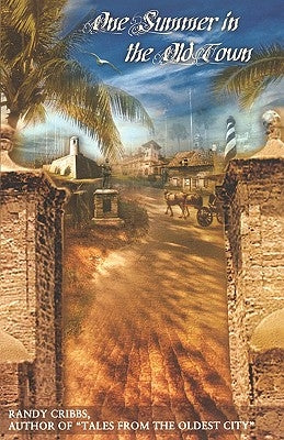 One Summer in the Old Town by Cribbs, Randy