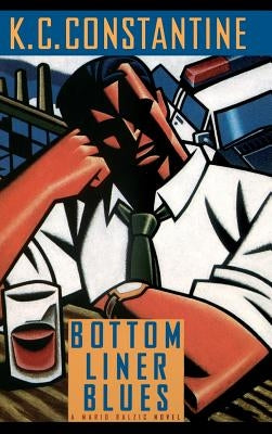 Bottom Liner Blues by Constantine, K. C.