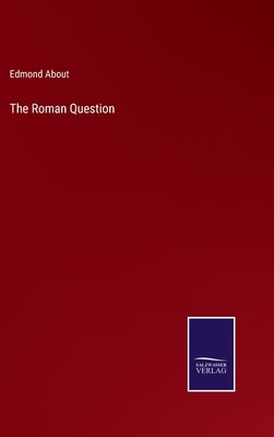 The Roman Question by About, Edmond