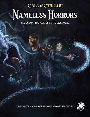 Nameless Horrors: Six Scenarios Across Time Against the Unknown by Mason, Mike