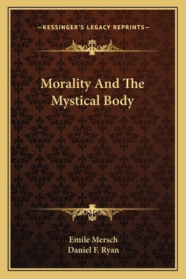 Morality and the Mystical Body by Mersch, Emile