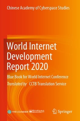 World Internet Development Report 2020: Blue Book for World Internet Conference by Chinese Academy of Cyberspace Studies