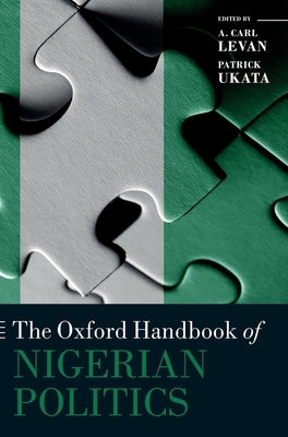 The Oxford Handbook of Nigerian Politics by Levan, A. Carl