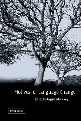 Motives for Language Change by Hickey, Raymond
