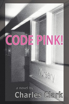 Code Pink! by Clark, Charles