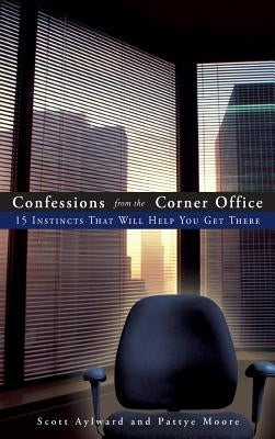 Confessions from the Corner Office by Aylward