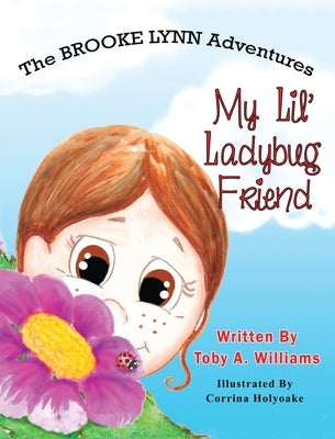 My Lil' Ladybug Friend by Williams, Toby a.