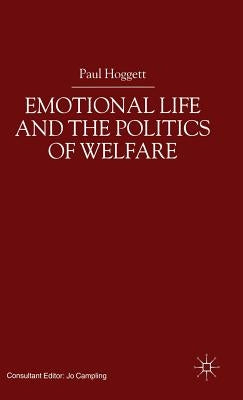 Emotional Life and the Politics of Welfare by Campling, Jo