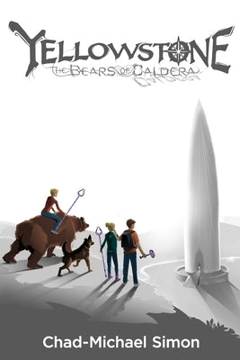 Yellowstone: The Bears of Caldera by Simon, Chad-Michael