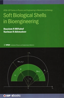 Soft Biological Shells in Bioengineering by Miftahof, Roustem N.