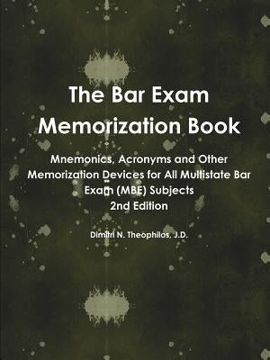 The Bar Exam Memorization Book by Theophilos, Dimitri N.