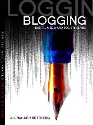 Blogging by Walker Rettberg, Jill