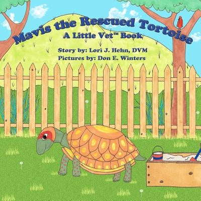 Mavis the Rescued Tortoise by Winters, Don E.