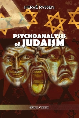 Psychoanalysis of Judaism by Ryssen, Hervé