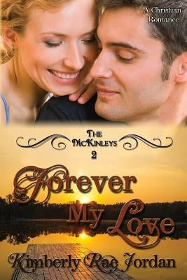 Forever My Love: A Christian Romance by Jordan, Kimberly Rae
