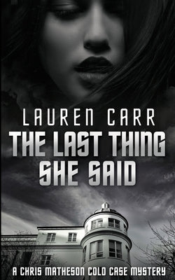 The Last Thing She Said by Carr, Lauren