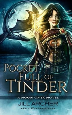 Pocket Full of Tinder by Archer, Jill