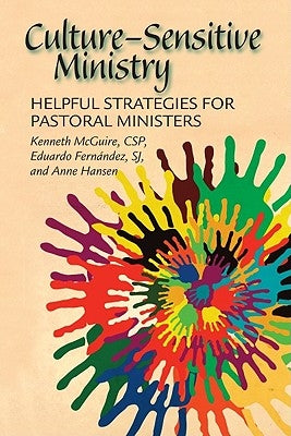 Culture-Sensitive Ministry: Helpful Strategies for Pastoral Ministers by McGuire, Kenneth