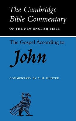 The Gospel According to John by Hunter, Archibald M.