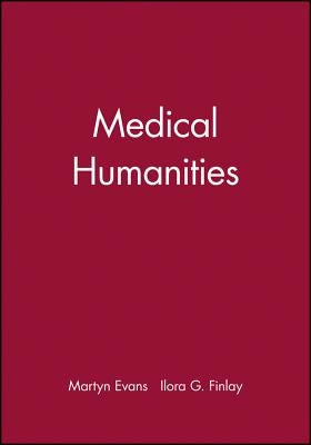 Medical Humanities by Evans, Martyn