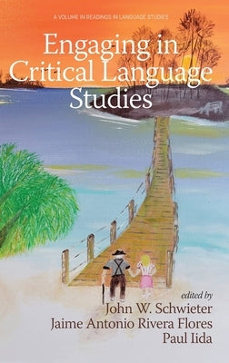 Engaging in Critical Language Studies by Schwieter, John W.