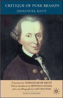 Critique of Pure Reason, Second Edition by Kant, I.