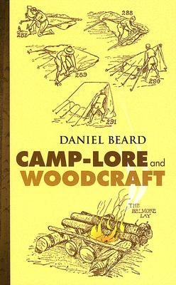 Camp-Lore and Woodcraft by Beard, Daniel