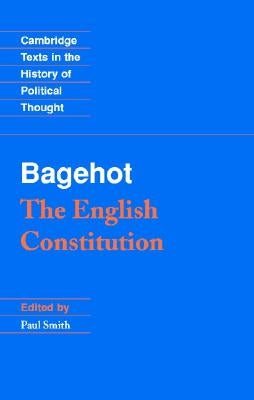 Bagehot: The English Constitution by Bagehot