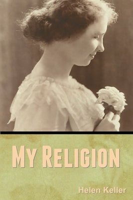 My Religion by Keller, Helen