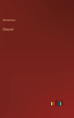 Chaucer by Anonymous