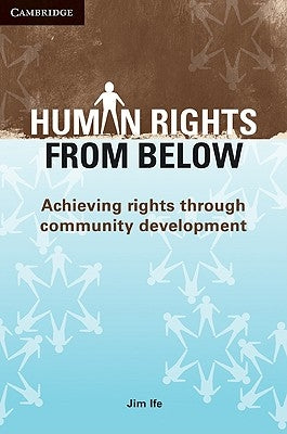 Human Rights from Below by Ife, Jim