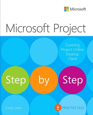 Microsoft Project Step by Step (Covering Project Online Desktop Client) by Lewis, Cindy
