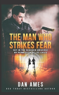 The Man Who Strikes Fear by Ames, Dan